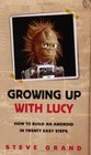 Growing Up With Lucy How To Build And Android In Twenty Easy Steps