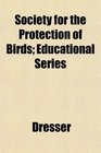 Society for the Protection of Birds Educational Series