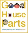 Good House Parts  Creating a Great Home Piece by Piece