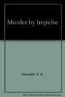 Murder by Impulse