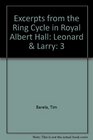 Excerpts from the Ring Cycle in Royal Albert Hall: Leonard & Larry