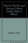 Denver North and Aurora Urban Trails