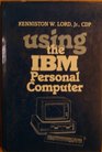 Using the I B M Personal Computer