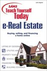 Sams Teach Yourself Today eReal Estate  Buying Selling and Financing a Home Online