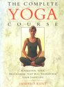 The Complete Yoga Course A Personal Yoga Programme That Will Transform Your Daily Life