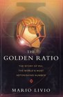 The Golden Ratio The Story of Phi the World's Most Astonishing Number