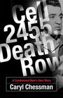 Cell 2455 Death Row A Condemned Man's Own Story