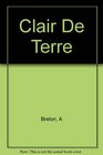 Claire de Terre /  Mont de Piete /  le Revolver a Cheveux Blancs /  l'Air de l'Eau