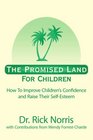 The Promised Land For Children How To Improve Children's Confidence and Raise Their SelfEsteem