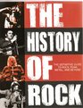 The History of Rock: A Definitive Guide to Rock, Punk, Metal and Beyond