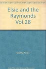 Elsie and the Raymonds Vol28