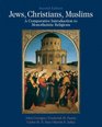 Jews Christians Muslims A Comparative Introduction to Monotheistic Religions