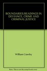 BOUNDARIES/READINGS IN DEVIANCE CRIME AND CRIMINAL JUSTICE