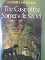 The Case of the Somerville Secret