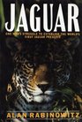 Jaguar: One Man's Struggle to Establish the World's First Jaguar Preserve