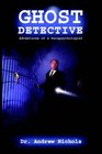 Ghost Detective Adventures of a Parapsychologist