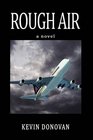 Rough Air A Novel
