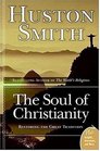 The Soul of Christianity Restoring the Great Tradition