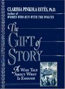 The Gift of Story A Wise Tale About What is Enough
