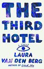 The Third Hotel A Novel
