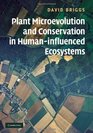 Plant Microevolution and Conservation in Humaninfluenced Ecosystems