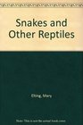 Snakes and Other Reptiles