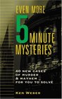 Even More FiveMinute Mysteries 40 New Cases of Murder and Mayhem for You to Solve