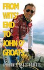 From Wits' End to John O'Groats A Journey by Les Roberts