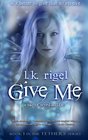 Give Me: A Tale of Wyrd and Fae