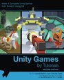 Unity Games by Tutorials Second Edition Make 4 complete Unity games from scratch using C