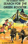 The Bobbsey Twins' Search For The Green Rooster