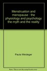 Menstruation and menopause The physiology and psychology the myth and the reality