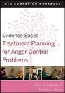EvidenceBased Treatment Planning for Anger Control Problems DVD Companion Workbook