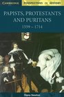 Papists Protestants and Puritans 15591714
