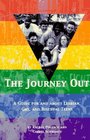 The Journey Out  A Guide for and About Lesbian Gay and Bisexual Teens