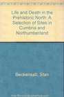 Life and Death in the Prehistoric North