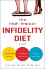 The HighImpact Infidelity Diet  A Novel