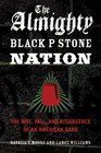The Almighty Black P Stone Nation The Rise Fall and Resurgence of an American Gang