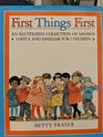 First Things First An Illustrated Collection of Sayings Useful and Familiar for Children