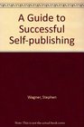 A Guide to Successful SelfPublishing