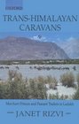 TransHimalayan Caravans Merchant Princes and Peasant Traders in Ladakh
