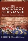 The Sociology of Deviance Differences Tradition and Stigma