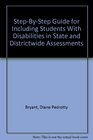 StepByStep Guide for Including Students With Disabilities in State and Districtwide Assessments