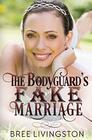 The Bodyguard's Fake Marriage A Clean Fake Relationship Romance Book Three