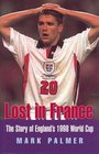 Lost in France The Story of England's 1998 World Cup