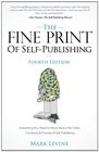 The Fine Print of SelfPublishing Fourth Edition  Everything You Need to Know About the Costs Contracts and Process of SelfPublishing