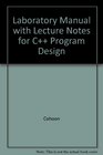 Laboratory Manual with Lecture Notes for C Program Design 2004 publication