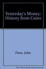 Yesterday's money history from coins