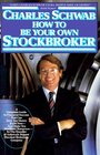 How to Be Your Own Stockbroker