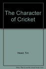 The Character of Cricket